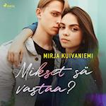 Mikset sä vastaa?