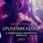 Lipuntarkastaja - 3 innostavaa eroottista novellia