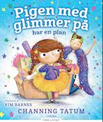 Pigen med glimmer på har en plan