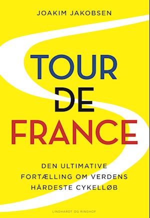Tour de France - Den ultimative fortælling om verdens hårdeste cykelløb