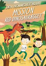 Den Hemmelige Klub: Mission red dinosaurægget