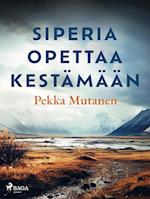 Siperia opettaa kestämään