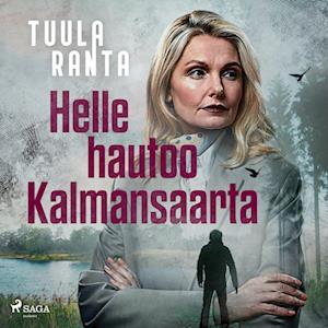 Helle hautoo Kalmansaarta