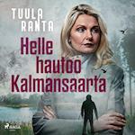 Helle hautoo Kalmansaarta