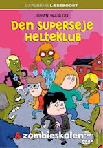 Carlsens Læseboost - Den superseje helteklub og zombieskolen