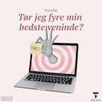 Tør jeg fyre min bedste veninde? Kapitel 1