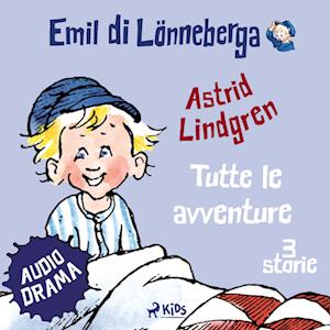 Emil di Lönneberga. Tutte le avventure