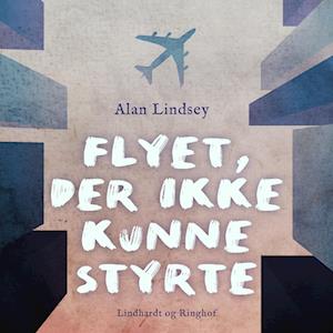 Flyet, der ikke kunne styrte