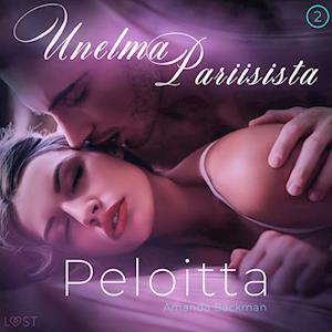 Peloitta: Unelma Pariisista 2 – eroottinen novelli