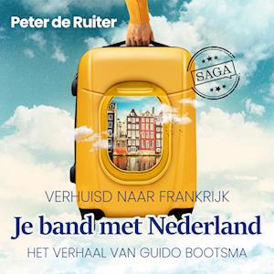 Je band met Nederland - Verhuisd naar Frankrijk (Guido Bootsma)