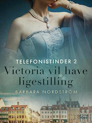 Telefonistinder 2: Victoria vil have ligestilling - historisk erotik