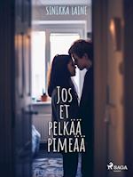 Jos et pelkää pimeää