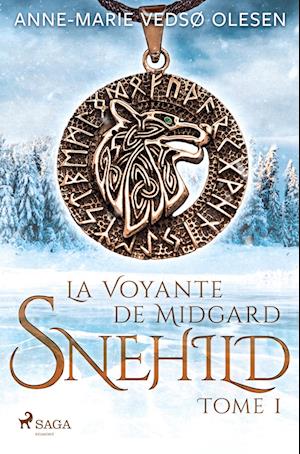 Snehild - La Voyante de Midgard, Tome 1