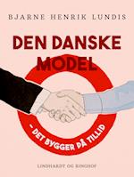 Den danske model - det bygger på tillid