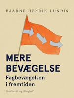 Mere bevægelse - fagbevægelsen i fremtiden