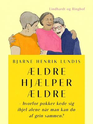 Ældre hjælper ældre - hvorfor pokker kede sig ihjel alene når man kan dø af grin sammen?