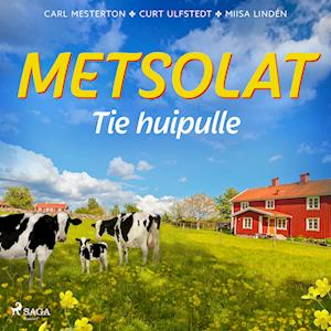 Metsolat – Tie huipulle