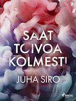 Saat toivoa kolmesti