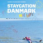 Staycation Danmark med børn