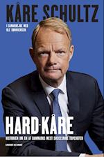 Hard-Kåre - Historien om en af Danmarks mest succesrige topchefer