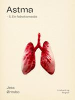 Astma - 5. En folkekomedie