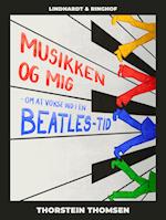 Musikken og mig - Om at vokse ind i en Beatles-tid