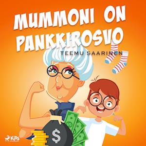 Mummoni on pankkirosvo