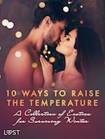 10 ways to raise the temperature – A Collection of Erotica for Surviving Winter