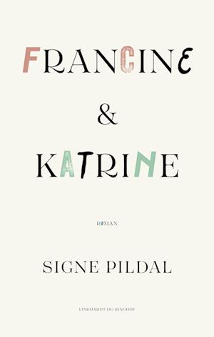 Francine & Katrine-Signe Pildal-Bog