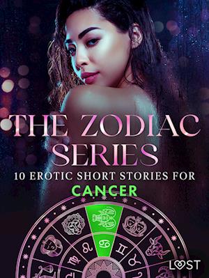 The Zodiac Series: 10 Erotic Short Stories for Cancer