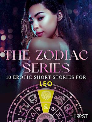 The Zodiac Series: 10 Erotic Short Stories for Leo
