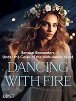 Dancing with Fire: Sensual Encounters Under the Cover of the Midsummer Night
