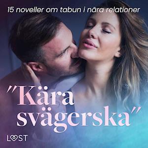 "Kära svägerska":  15 noveller om tabun i nära relationer