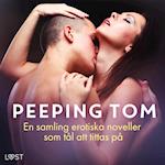 Peeping Tom: En samling erotiska noveller som tål att tittas på