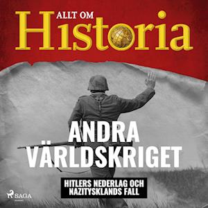 Andra världskriget - Hitlers nederlag och Nazitysklands fall