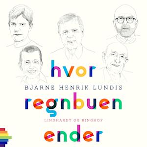 Hvor regnbuen ender-Bjarne Henrik Lundis-Lydbog