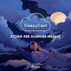 SleepyCast. Storie per dormire meglio