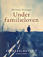 Sværkeslægten. 5. Under familieloven