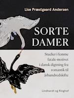 Sorte damer. Studier i femme fatale-motivet i dansk digtning fra romantik til århundredskifte