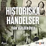 Historiska händelser från världen över