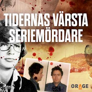 Tidernas värsta seriemördare