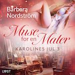 Karolines Jul 3: Muse for en Maler