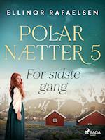 For sidste gang - Polarnætter 5