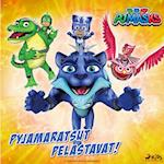 Pyjamasankarit - Pyjamaratsut pelastavat!