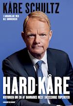 Hard-Kåre - Historien om en af Danmarks mest succesrige topchefer