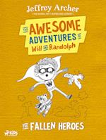 The Awesome Adventures of Will and Randolph: The Fallen Heroes