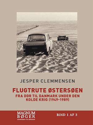 Flugtrute Østersøen – Fra DDR til Danmark under Den Kolde Krig (1949–1989) (Storskrift)