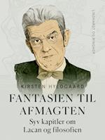 Fantasien til afmagten. Syv kapitler om Lacan og filosofien