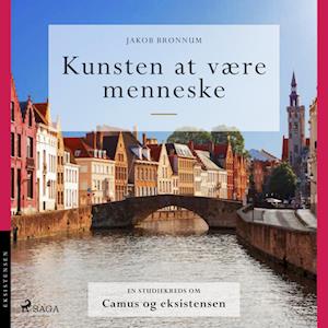 Kunsten at være menneske. En studiekreds om Camus og eksistensen