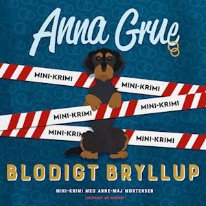 Blodigt bryllup-Anna Grue-Lydbog